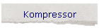 Kompressor