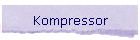 Kompressor