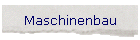 Maschinenbau