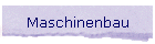 Maschinenbau