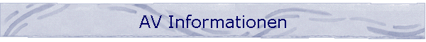 AV Informationen
