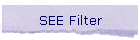 SEE Filter